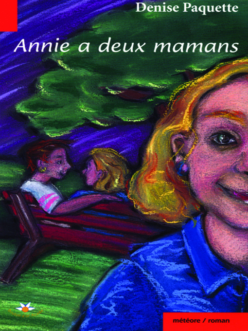 Title details for Annie a deux mamans by Denise Paquette - Available